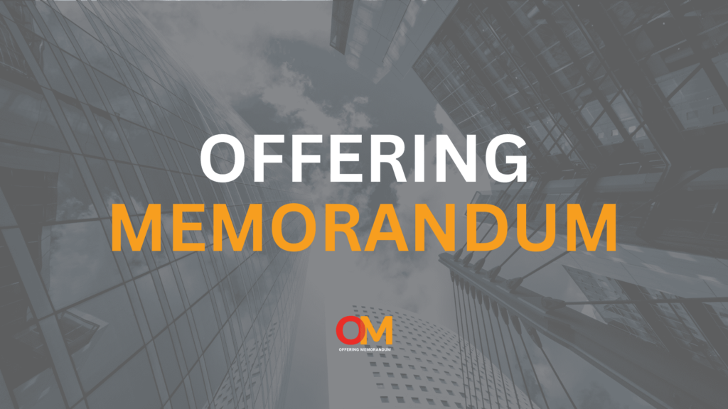 Offering Memorandum That Sells: Turning Interest into Investment